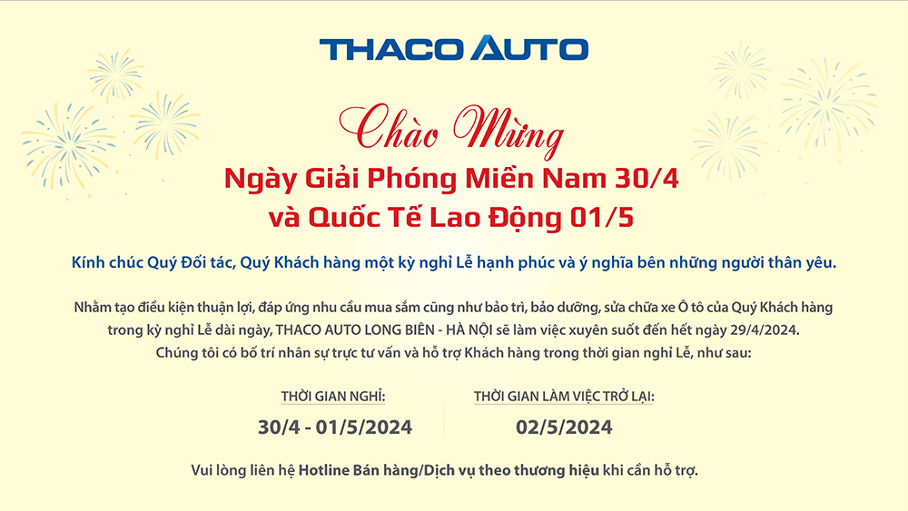 THACO AUTO Long Biên - Hà Nội thông báo lịch làm việc dịp lễ 30/4 & 1/5