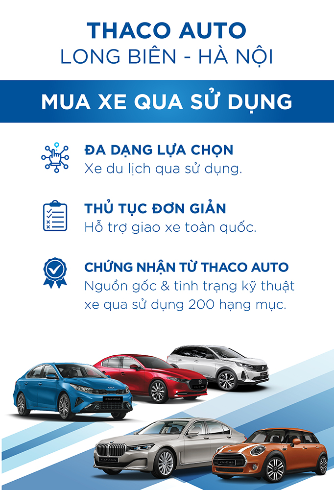 THACO AUTO LONG BIÊN - GIẢI PHÁP ĐỔI XE & KINH DOANH XE QUA SỬ DỤNG